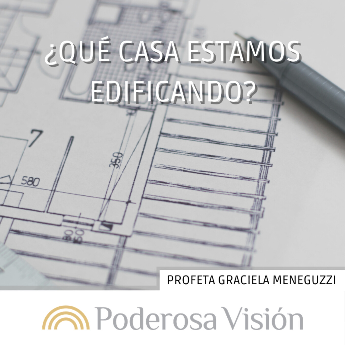 ¿Qué casa estamos edificando?