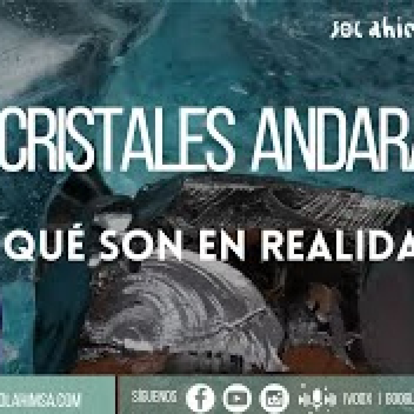 CRISTALES ANDARA. QUÉ SON EN REALIDAD episode artwork