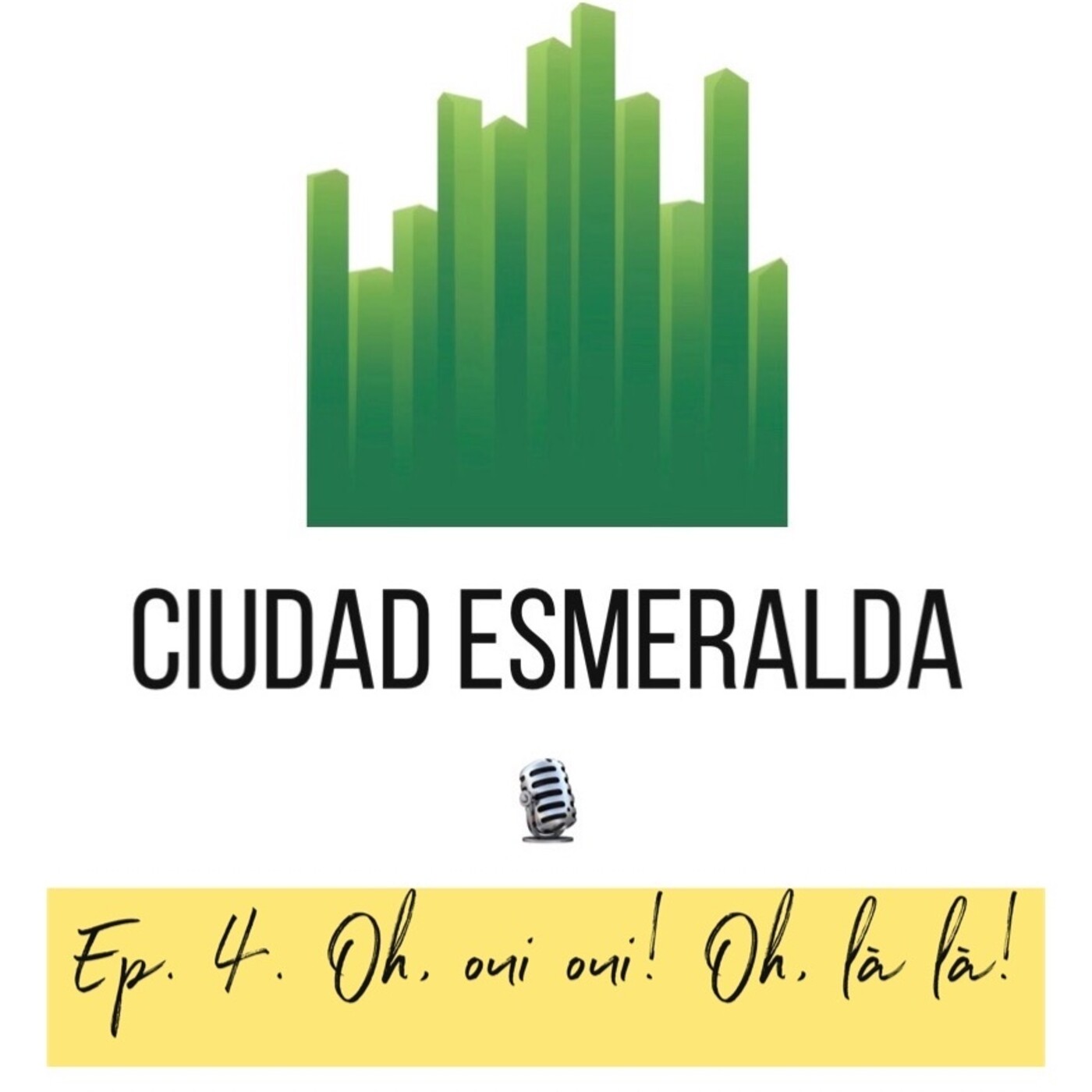 Ciudad Esmeralda #4: Oh, oui oui! Oh, là là!