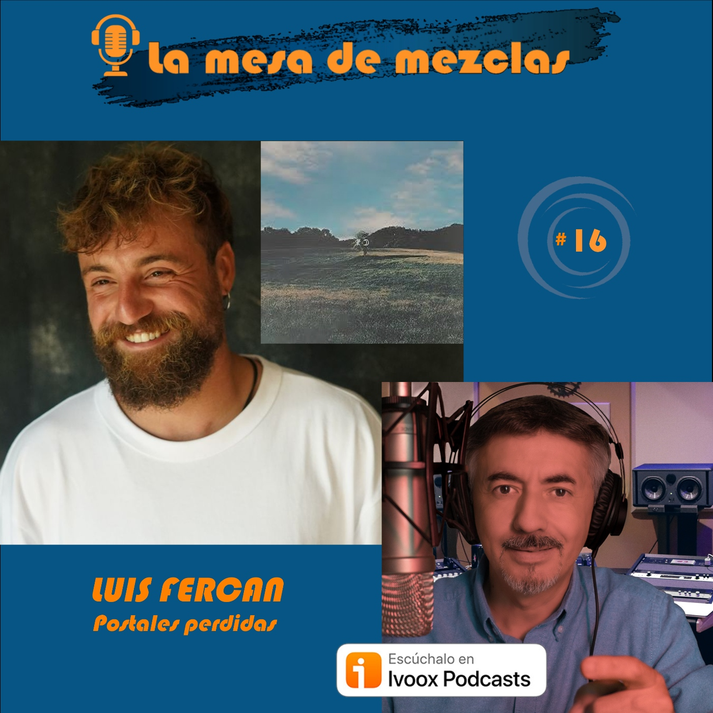 #16 LUIS FERCAN - Postales perdidas episode artwork