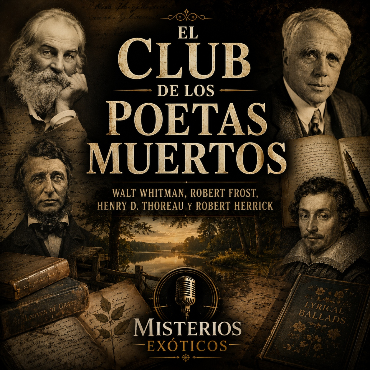 "El Club de los Poetas Muertos": Walt Whitman, Robert Frost, Henry D. Thoreau y Robert Herrick | Misterios Exóticos episode artwork