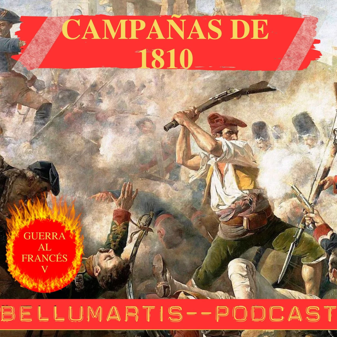 CAMPAÑAS DE 1810: Reorganización, Resistencia, Asedios y Cortes-GUERRA AL FRANCÉS V *Arsenio García* - Acceso anticipado