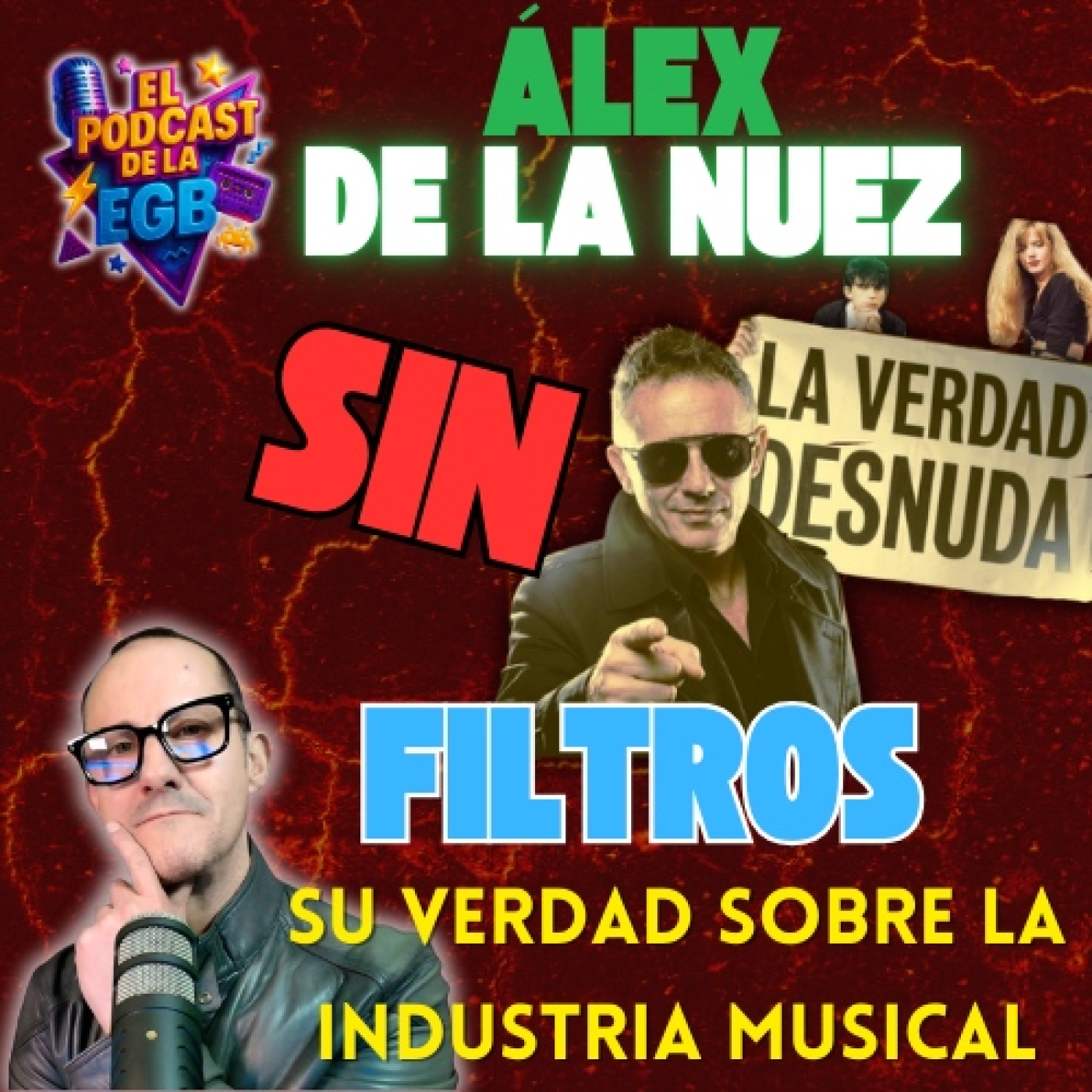 ÁLEX DE LA NUEZ,SIN FILTROS.Su VERDAD sobre la INDUSTRIA MUSICAL episode artwork