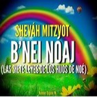 Los Benei Nóaj (Justos de las Naciones) y Las 7 Leyes Universales Pte 1 – Kenner Ospino M.