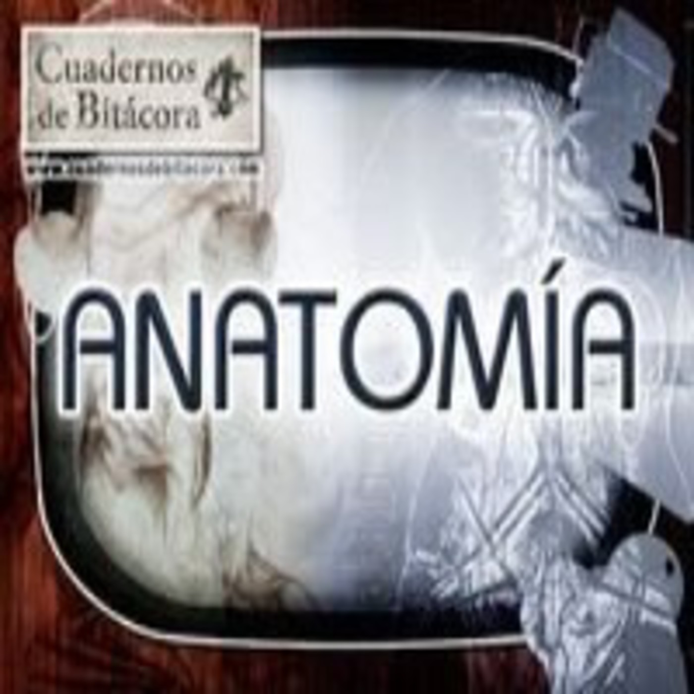 Cuadernos de Bitácora 35: Anatomía y Resucitadores - www.cuadernosdebitacora.com episode artwork