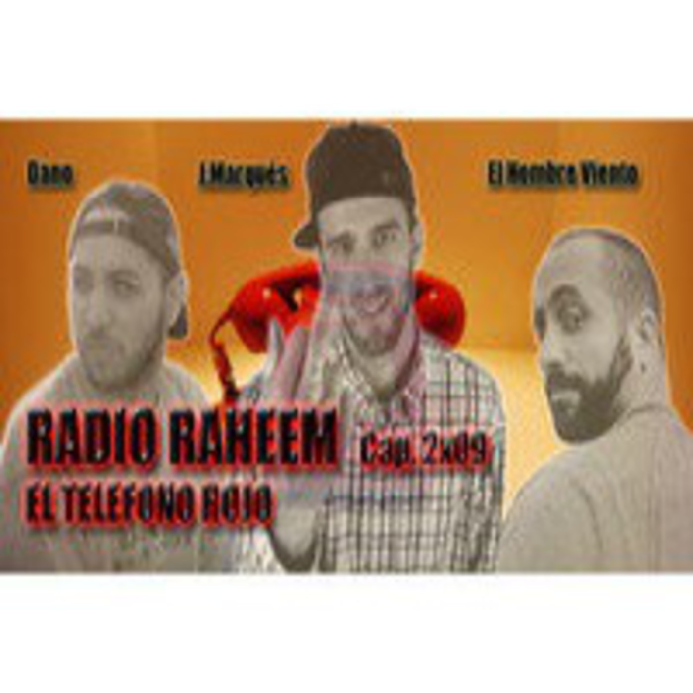 Radio Raheem 2 Cap.9_El telefono rojo: Dano, J.Marqués y El Hombre Viento episode artwork