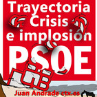 El #PSOE. Trayectoria, crisis e implosión de Juan Andrade en @ctxt_es