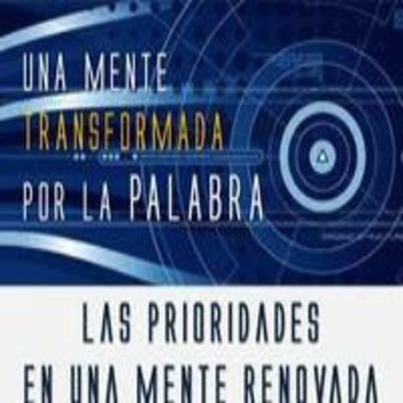 Las prioridades en una mente renovada - José Mendoza episode artwork