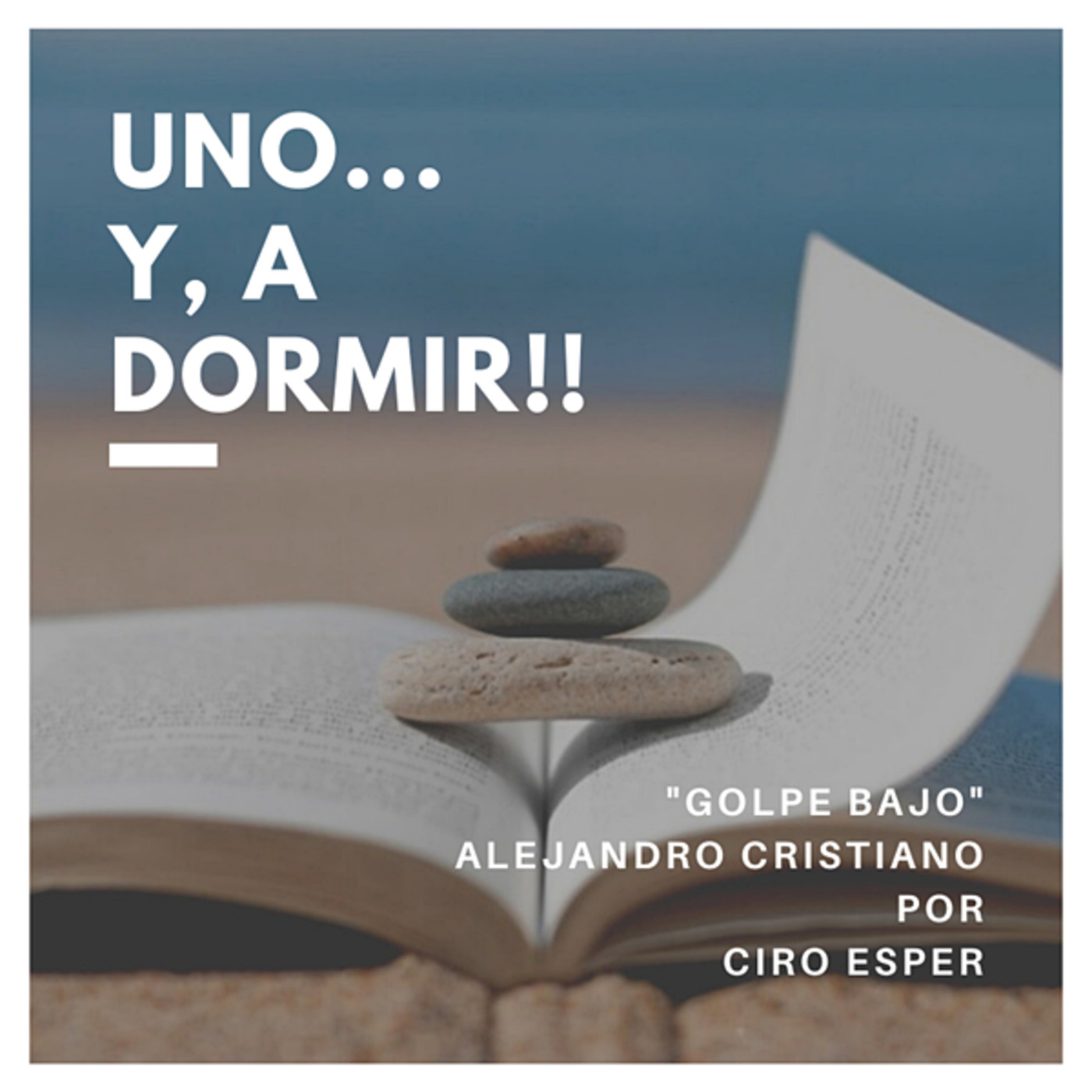 Uno ... y a dormir!