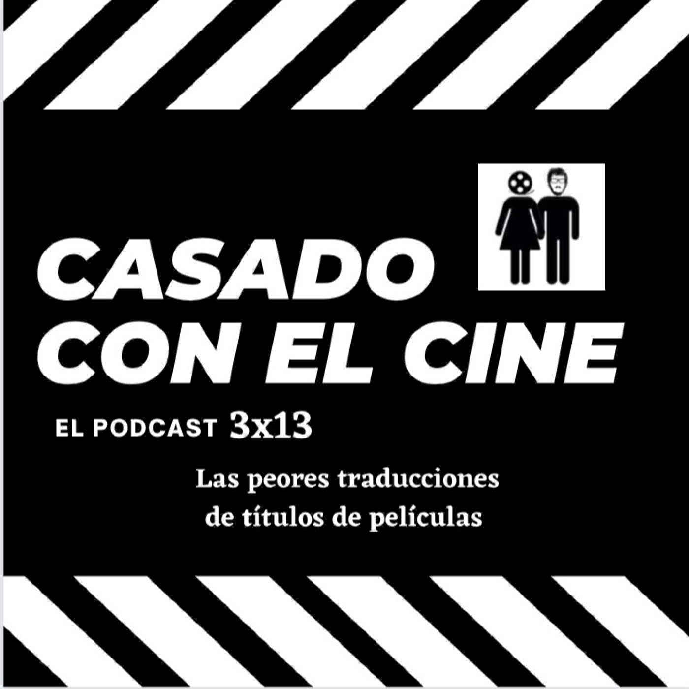Casado Con El Cine 3x13. Las peores traducciones de títulos de películas episode artwork