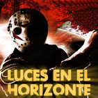 Luces en el Horizonte - SAGA VIERNES 13 (Especial 1 de 2)