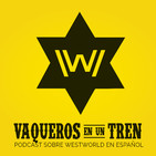VAQUEROS 19. Westworld Extra 08: Teaser S02, Emmys y novedades
