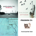 Programa 374 - FSNT: Aaron Irwin Trio, Bob Gingery i Magnus Thuelund