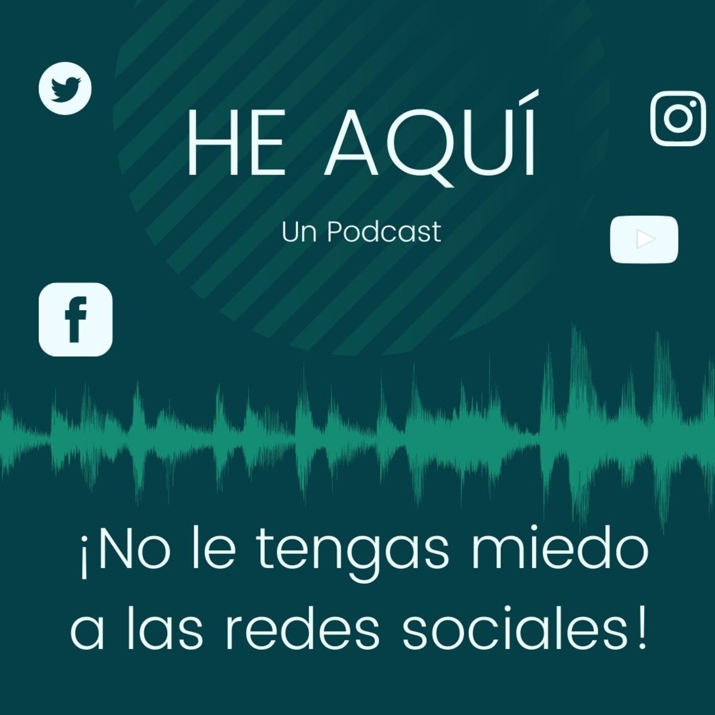 HE AQUÍ un podcast