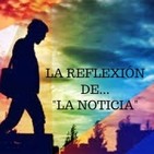 La Rrflexion de La Noticia 6-1-19