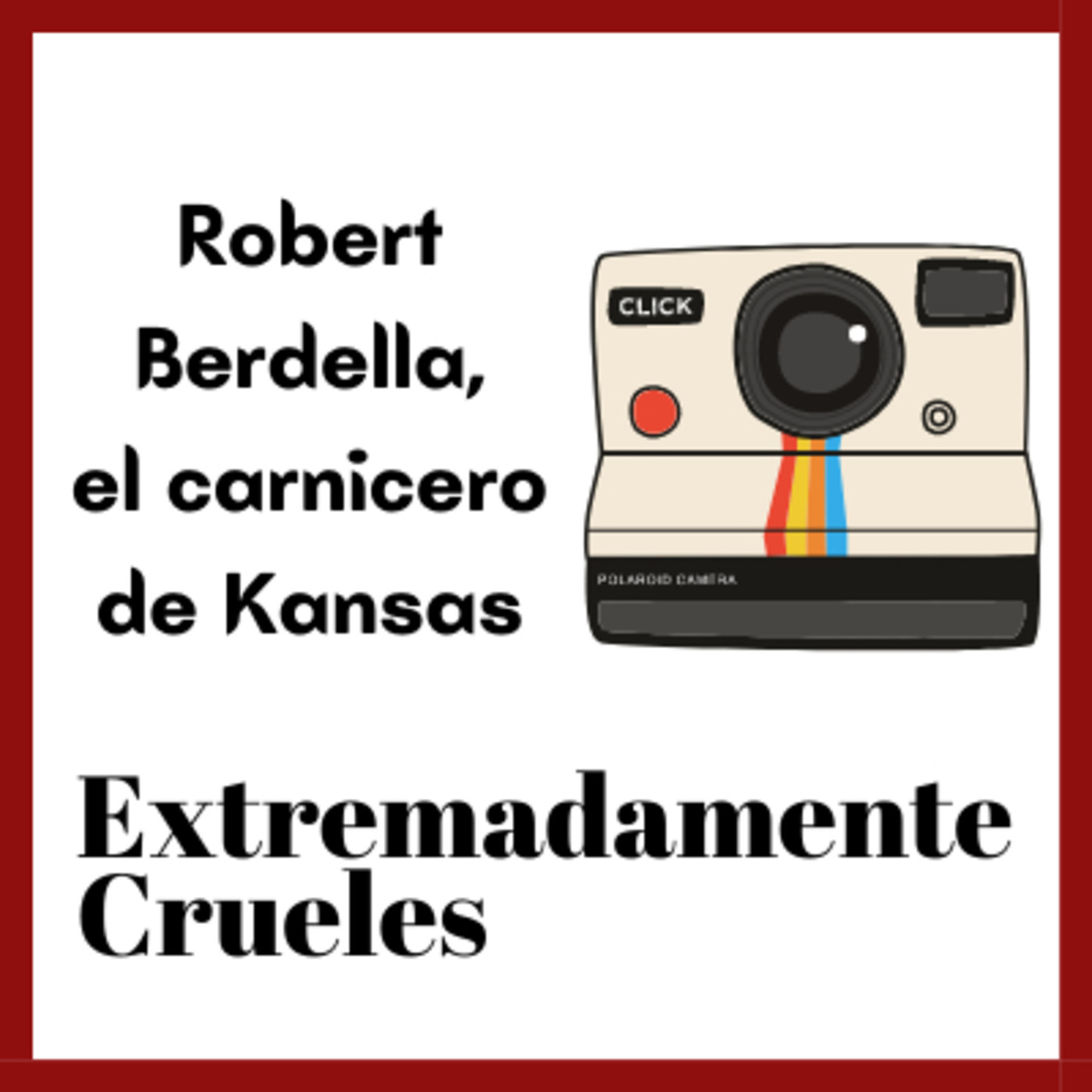 Extremadamente Crueles