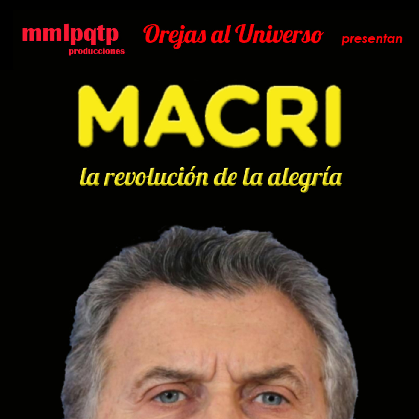 Macri, La Revolución de la Alegría Macri, La Revolución de la Alegría
