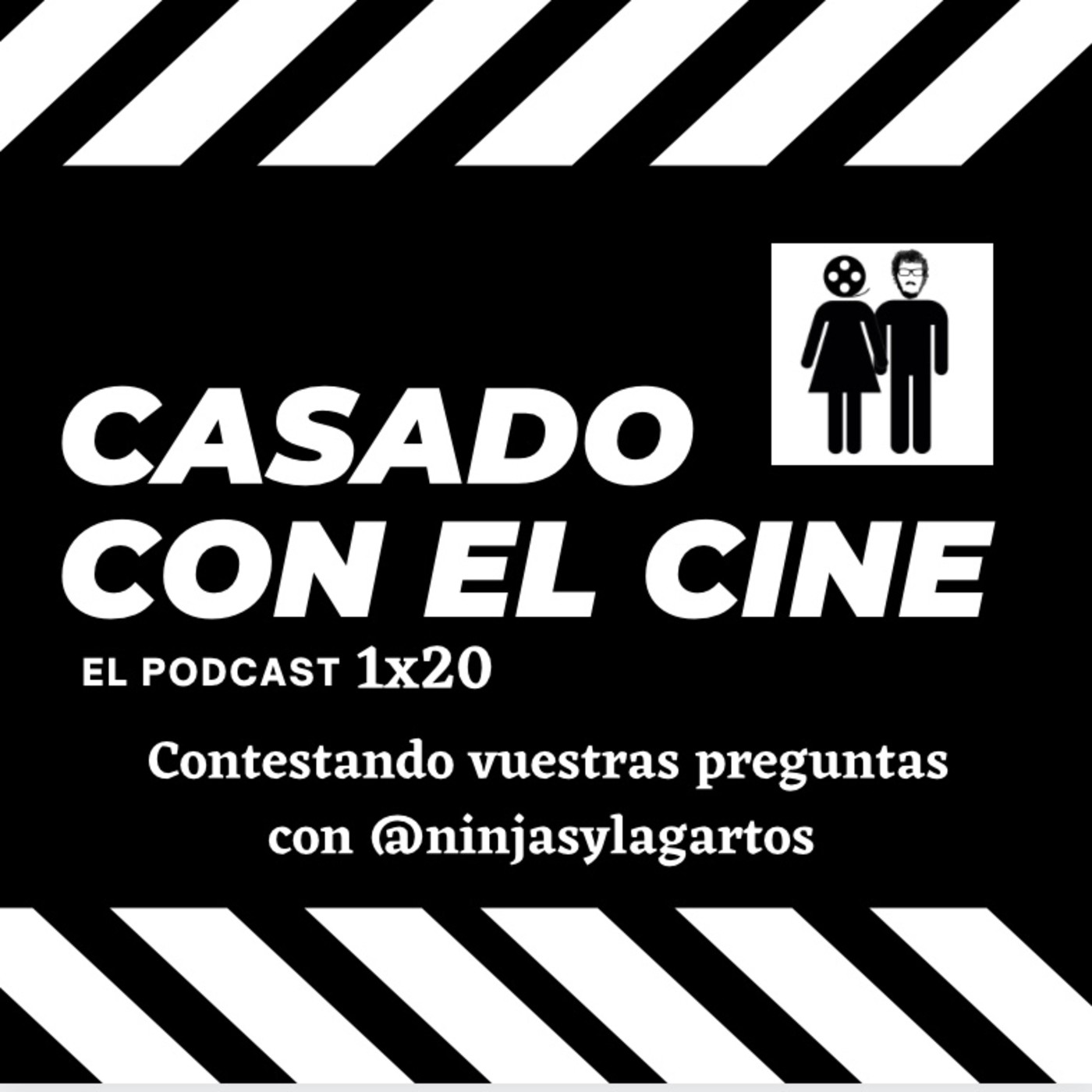 CasadoConElCine 1x20. Contestando vuestras preguntas con @ninjasylagartos episode artwork