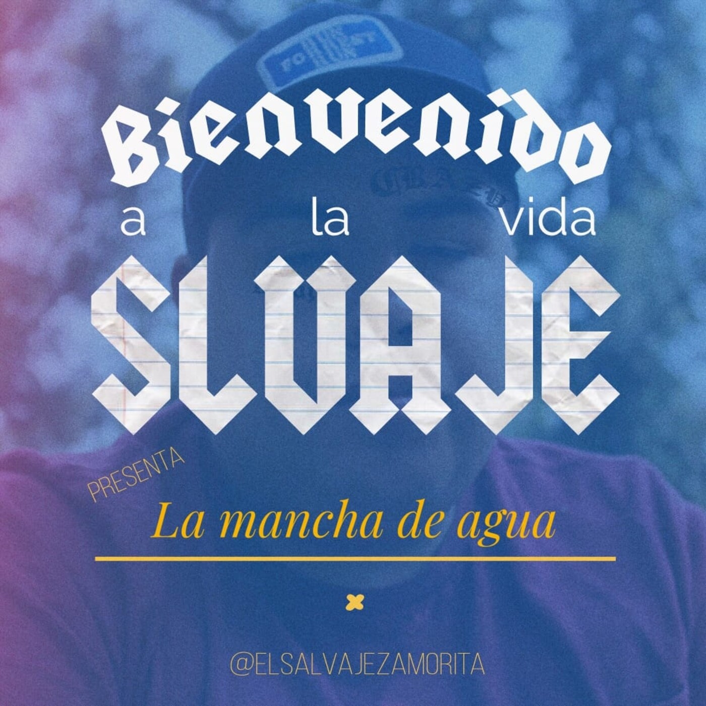 Bienvenido a la vida SLVAJE