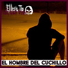 El Hombre del Cuchillo - Ellos Te Observan (relatos de terror)