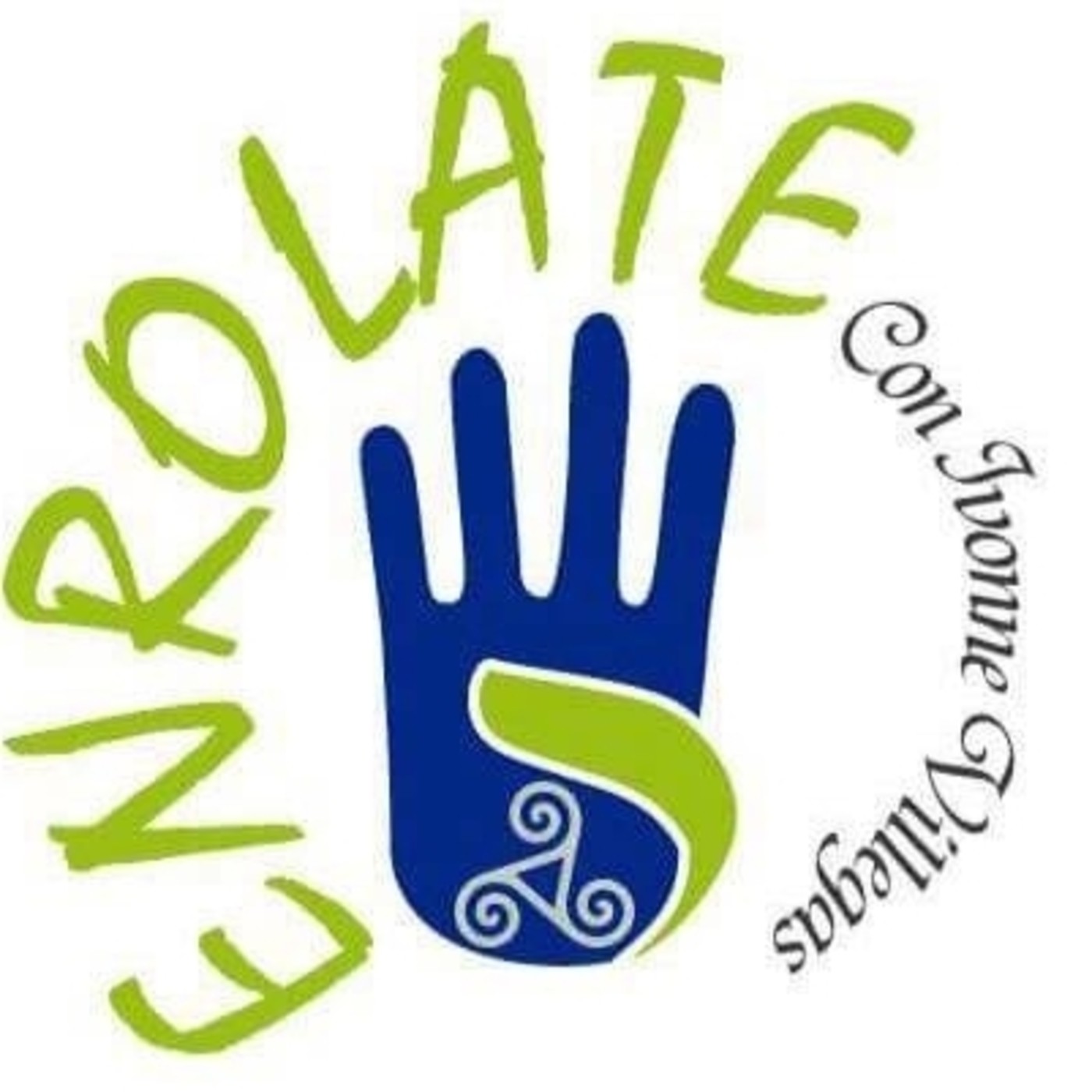 ENROLATE... con Ivonne Villegas