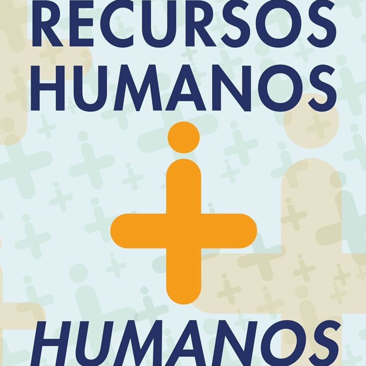 Recursos Humanos + Humanos