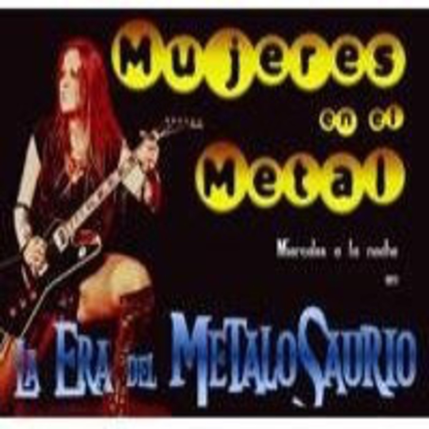 La Era del MetaloSaurio (Edicion 50) - Mujeres en el Metal episode artwork