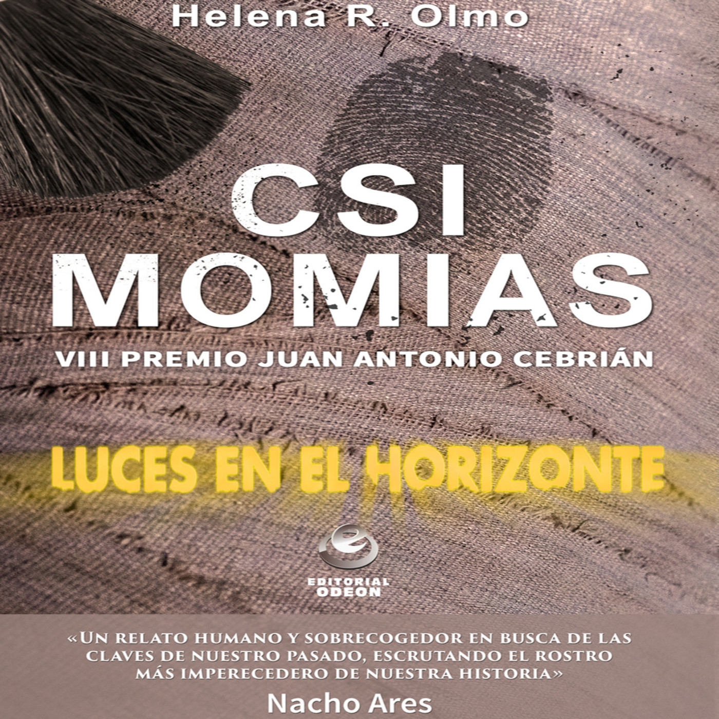 Luces en el Horizonte: CSI MOMIAS (Con Helena R. Olmo)