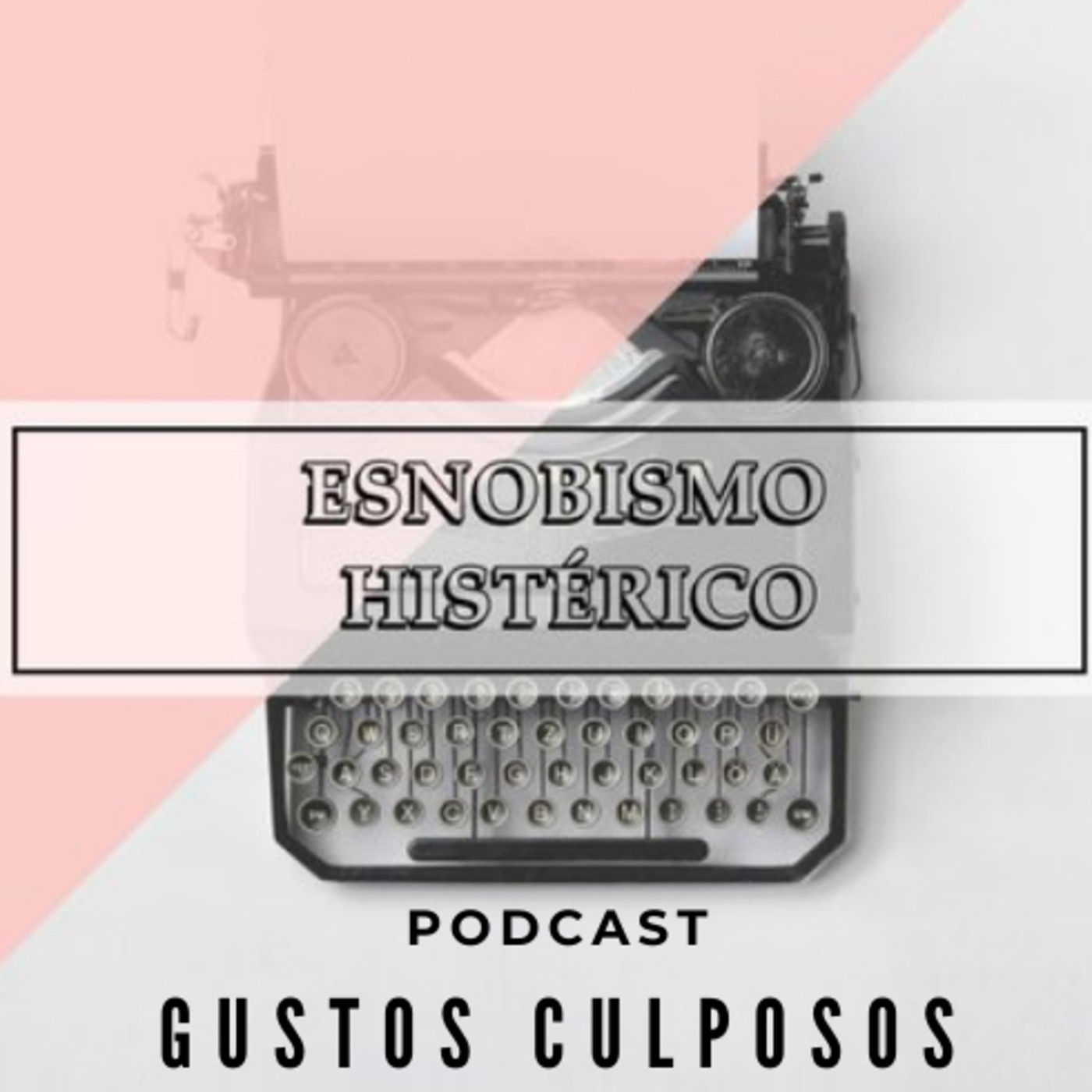 Esnobismo Histérico