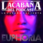 4x02 La Cabaña presenta: Euphoria