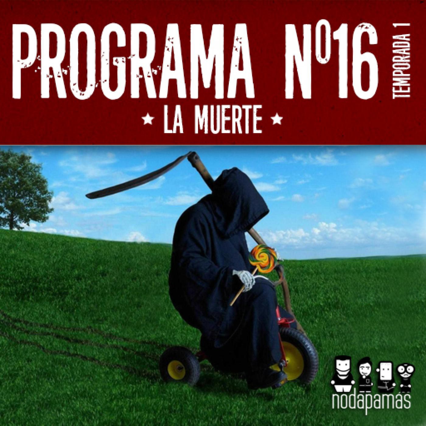 nodapamás 1x16 - La Muerte episode artwork