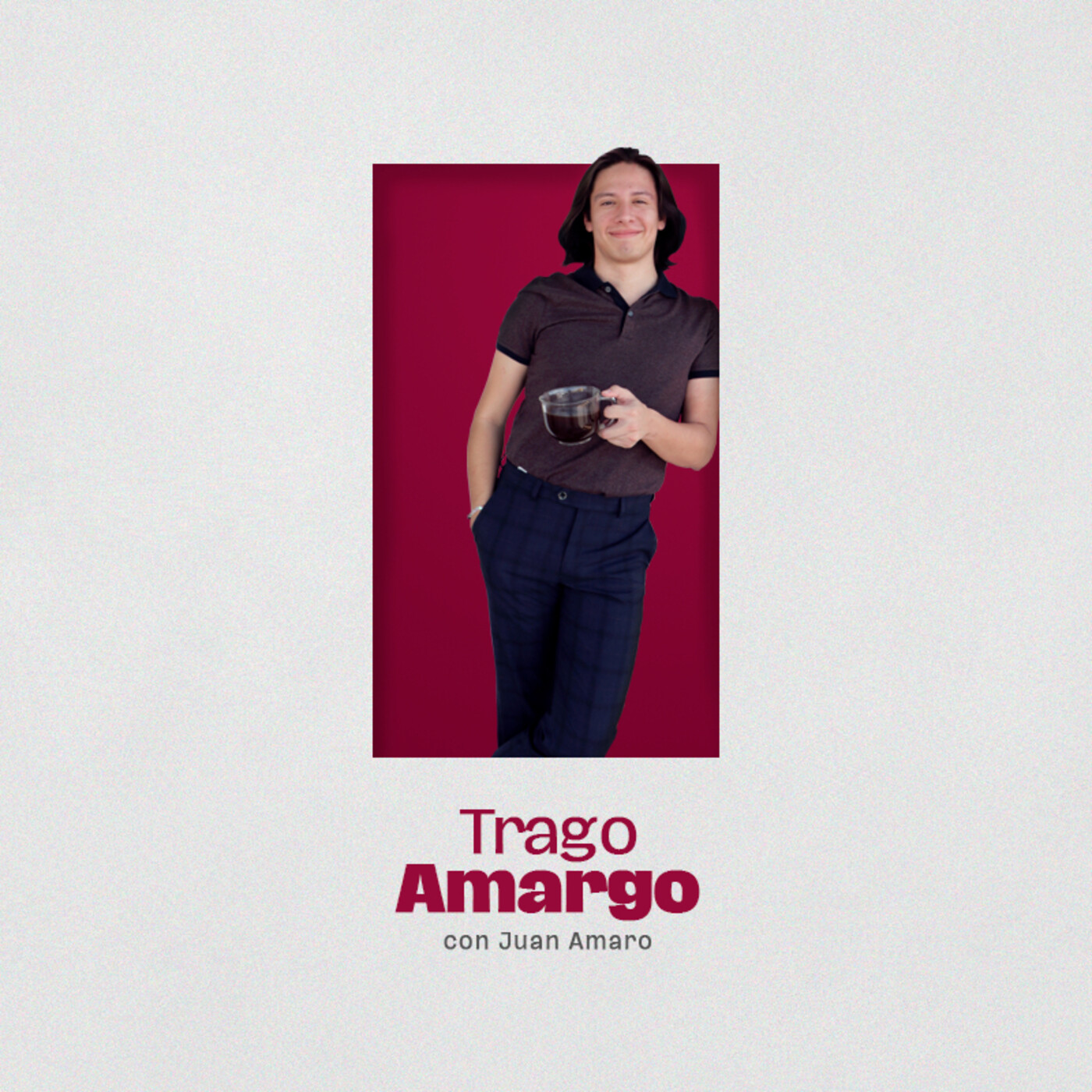 Trago Amargo con Juan Amaro