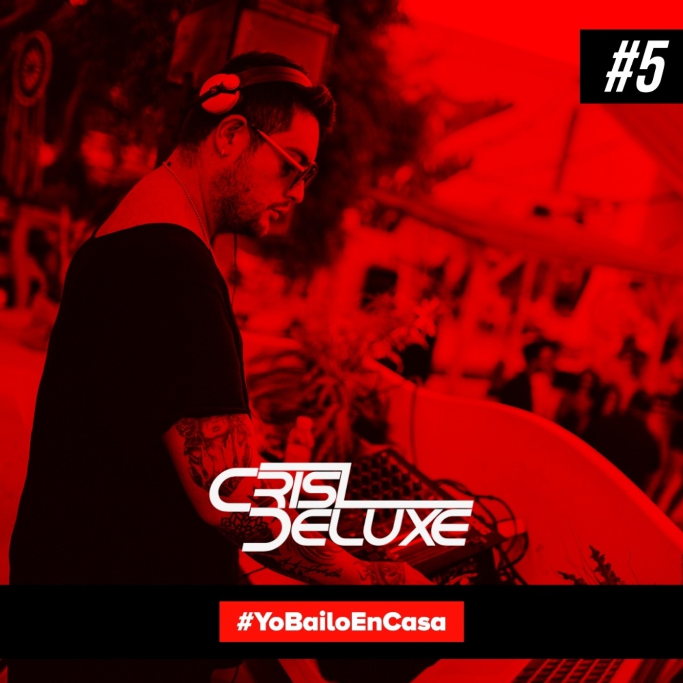 Crisdeluxe - Yo Bailo desde Casa #5 (House & Tech House)