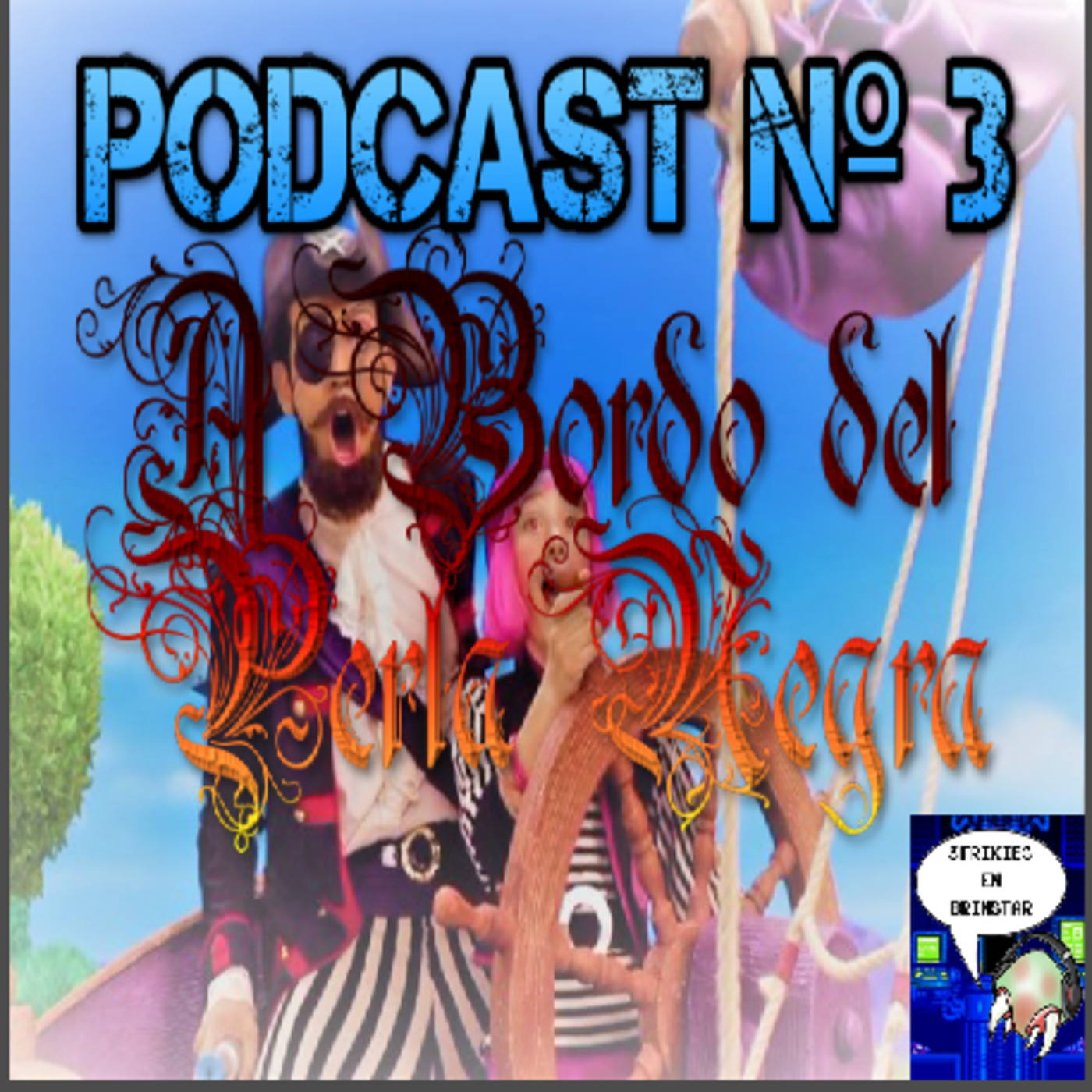 Podcast N° 3 A Bordo del Perla Negra