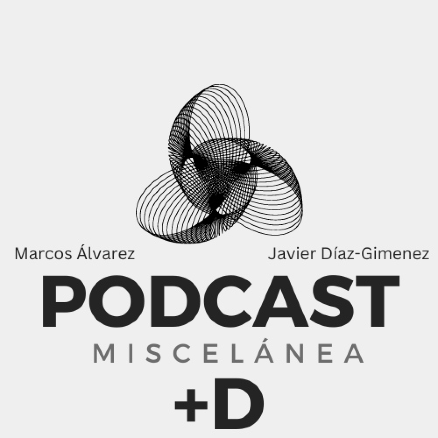 Podcast +D Miscelanea 107. Javier Díaz Giménez y Marcos Álvarez