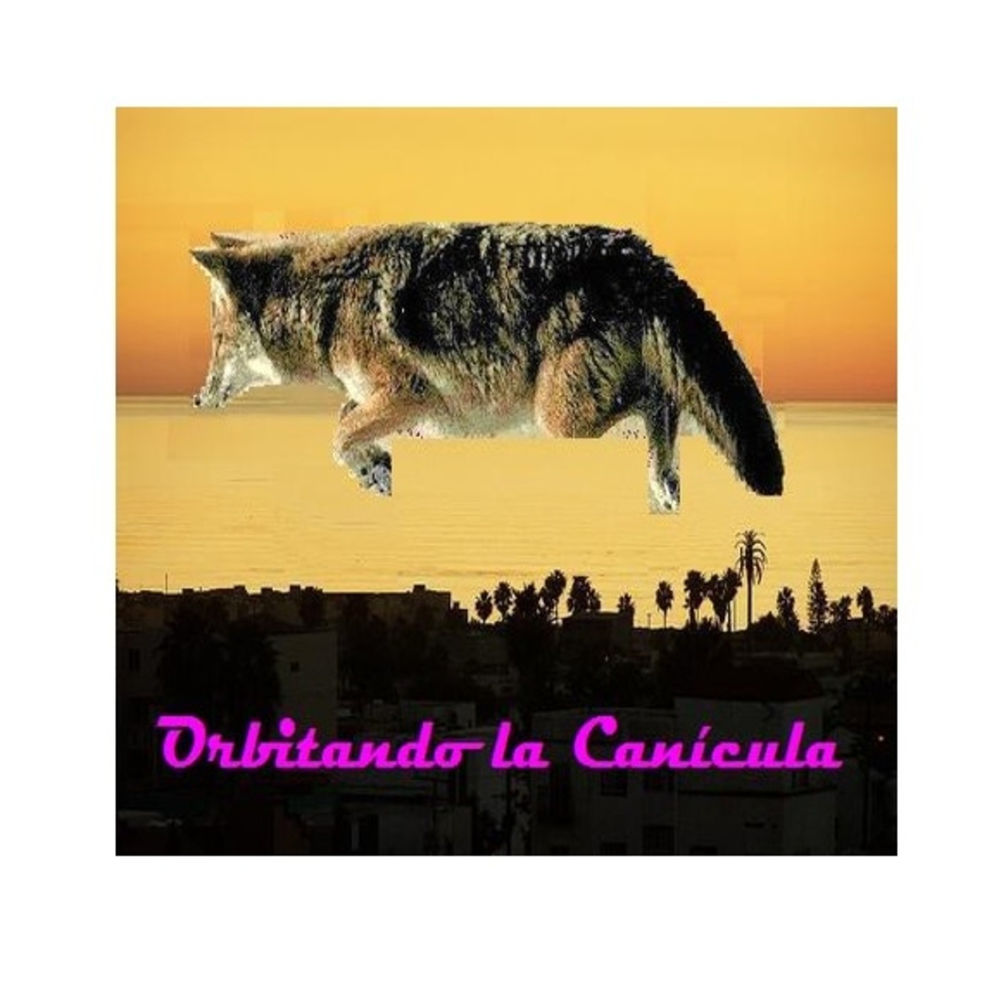 Orbitando la Canícula con el Chava_Lobo