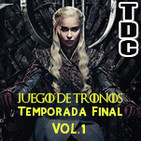 TDC Podcast - 72 - Juego de Tronos, temporada final - Vol.1.
