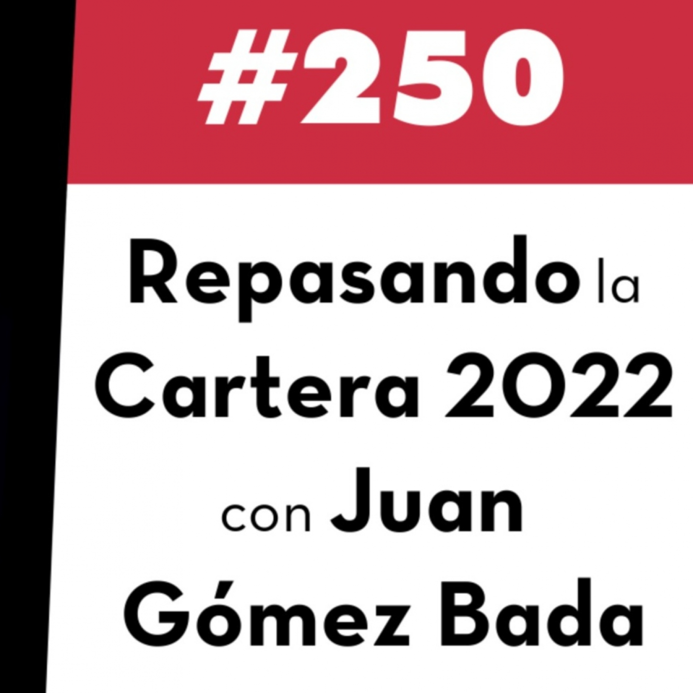 250. Repasando la Cartera 2022 con Juan Gómez Bada
