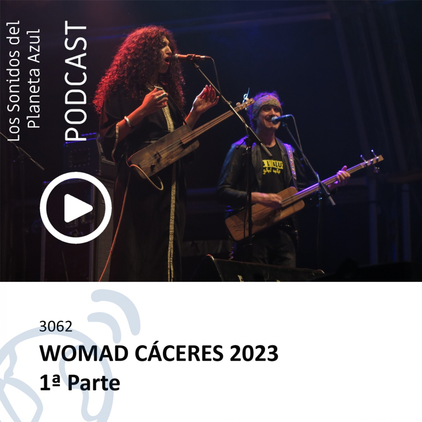 Los Sonidos del Planeta Azul 3062 - WOMAD CÁCERES. VALERIA CASTRO, DELGRES, BAB´LBLUZ, TOOTARD, BCUC (16 05 2023) episode artwork