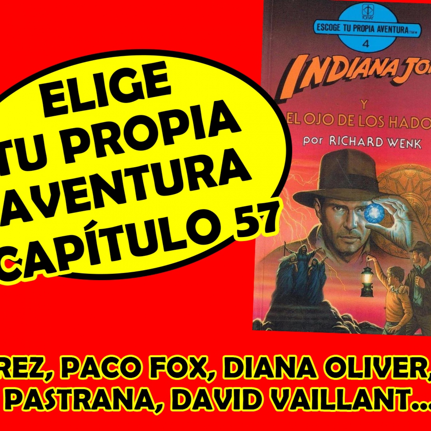 #EligeTuPropiaAventura: Capítulo 57 - Indiana Jones y el ojo de los hados episode artwork