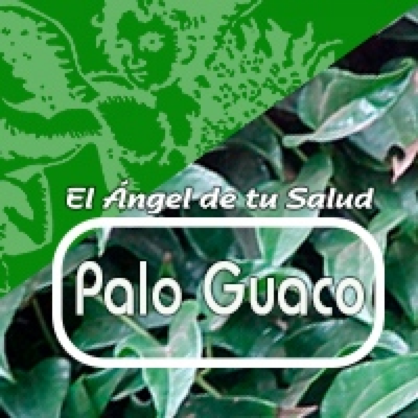 El Angel de tu Salud - PALO GUACO episode artwork