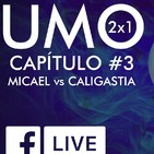 U.M.O Capítulo #3: Micael vs Caligastia - Una charla con Cami Becerra y Omar Delgado