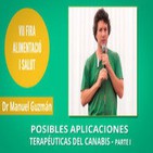 Posibles aplicaciones terapéuticas del Cannabis - Dr. Manuel Guzmán - PARTE I