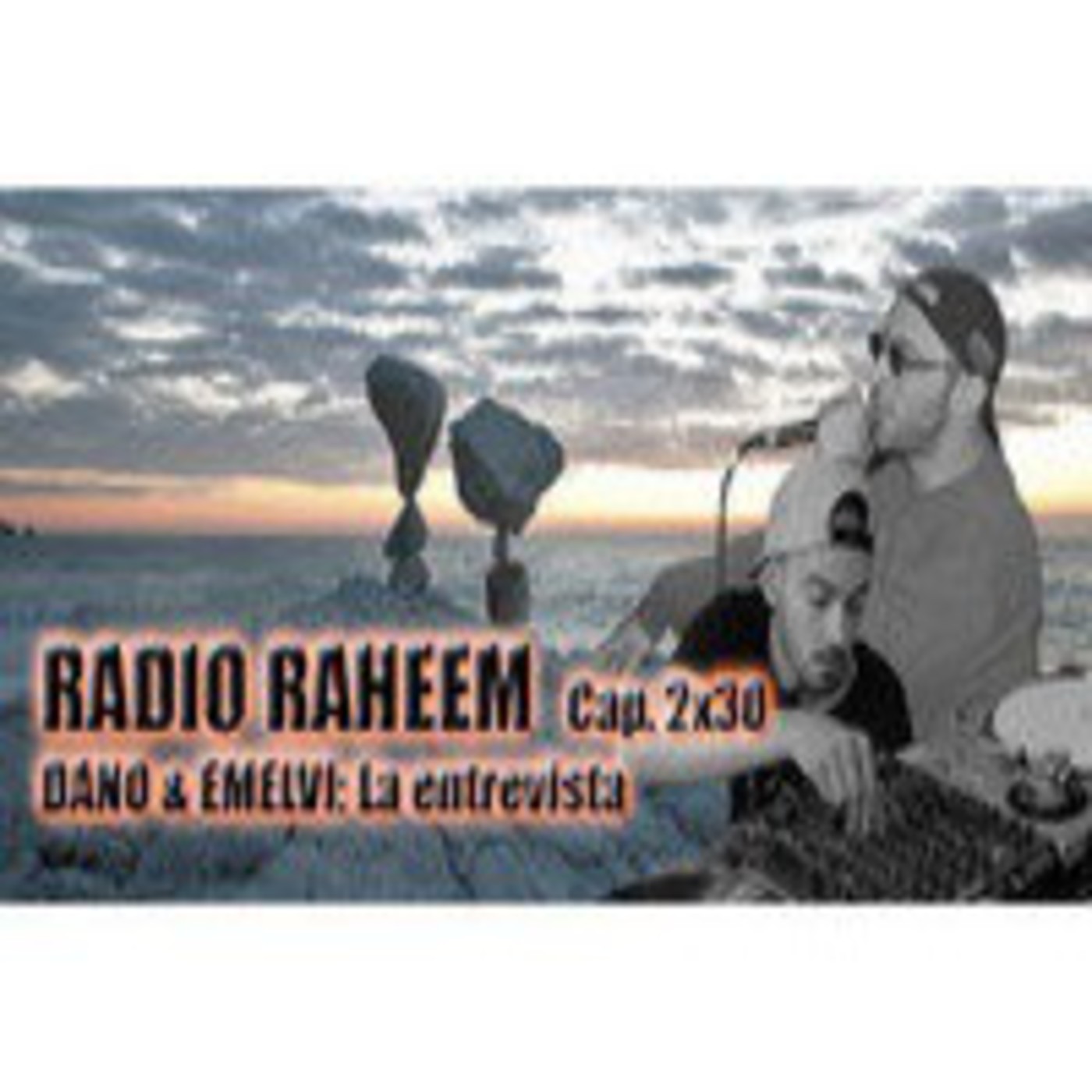 Radio Raheem 2 Cap.30_Dano & Emelvi: La Entrevista episode artwork