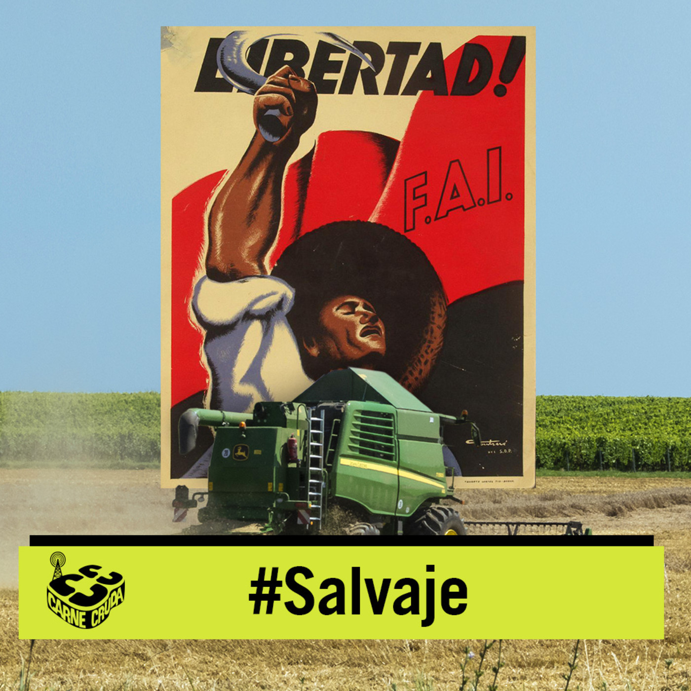 Colectivización, cuando el campo era libre (SALVAJE - CARNE CRUDA #954)