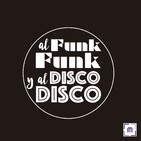 68. Al Funk... Funk, y al Disco.... Disco!!
