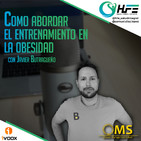 Podcast 32 | COMO ABORDAR EL ENTRENAMIENTO EN LA OBESIDAD CON JAVIER BUTRAGUEÑO