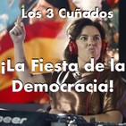 Los 3 Cuñados programa 77 - La Fiesta de la Democracia