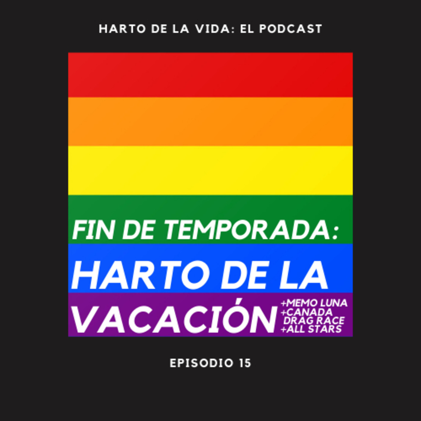 Capítulo 15 - Fin de temporada: Harto de la Vacación episode artwork