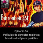 EHC 1x36. Películas de distopías realistas: Mundos distópicos posibles